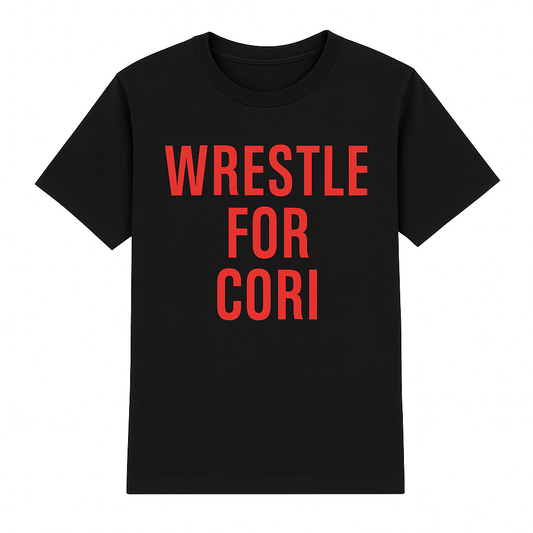 Wrestle For Cori T-shirt